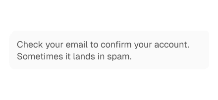 The email confirmation step shown after sign-up, with a dark green Create account button and a note about checking spam.
