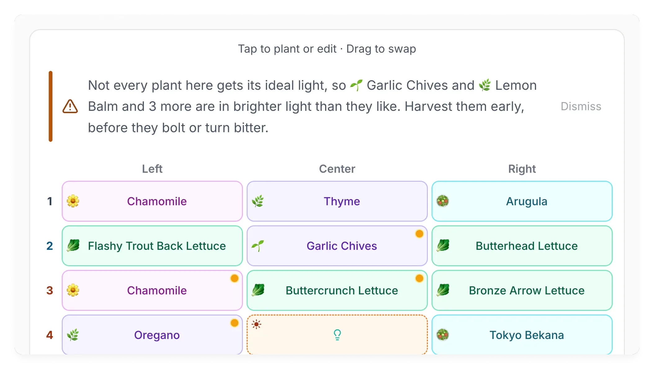 The My Pod Planner map with a caution notice above the grid: a thin amber accent bar and warning icon beside the text 'Not every plant here gets its ideal light, so Garlic Chives and Lemon Balm and 3 more are in brighter light than they like. Harvest them early, before they bolt or turn bitter,' with a quiet Dismiss link. In the grid below, small amber dots mark each affected pod.